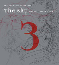 Cover image for The Sky: The Art of Final Fantasy Book Three HC
