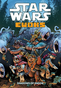 Cover image for Star Wars: Ewoks—Shadows of Endor TPB