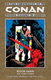 Cover image for The Chronicles of Conan Volume 24: Blood Dawn and Other Stories TPB