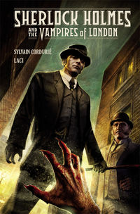Cover image for Sherlock Holmes and the Vampires of London HC