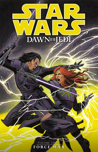 Cover image for Star Wars: Dawn of the Jedi Volume 3—Force War TP