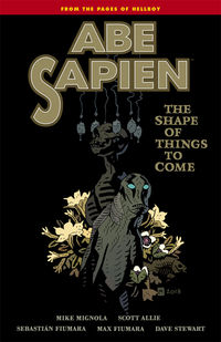 Cover image for Abe Sapien Volume 4: The Shape of Things to Come TPB