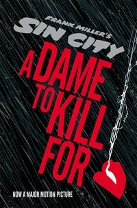 Cover image for Sin City: A Dame to Kill For HC