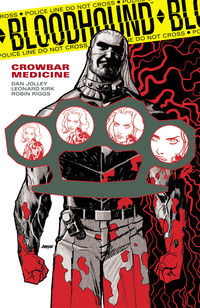 Cover image for Bloodhound Volume 2: Crowbar Medicine TPB