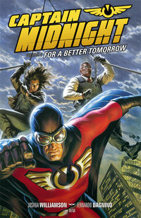 Cover image for Captain Midnight Volume 3: For a Better Tomorrow TPB