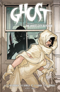 Cover image for Ghost Volume 2: The White City Butcher TPB