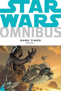 Cover image for Star Wars Omnibus: Dark Times Volume 1 TPB