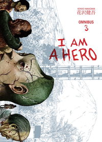 Cover image for I Am a Hero Omnibus Volume 3 TPB