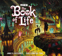 Cover image for The Art of The Book of Life HC