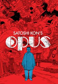 Cover image for Satoshi Kon’s OPUS TPB