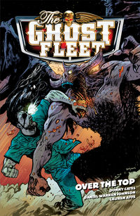 Cover image for The Ghost Fleet Volume 2: Over the Top TPB