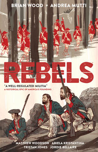 Cover image for Rebels Volume 1: A Well-Regulated Militia TPB