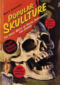 Cover image for Popular Skullture: The Skull Motif in Pulps, Paperbacks, and Comics HC