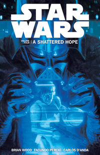 Cover image for Star Wars Volume 4: A Shattered Hope TPB