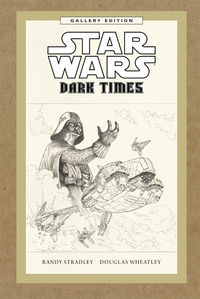 Cover image for Star Wars: Dark Times Gallery Edition HC