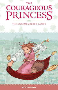 Cover image for The Courageous Princess Volume 2: The Unremembered Lands HC