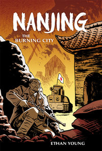 Cover image for Nanjing: The Burning City HC