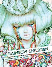 Cover image for Rainbow Children: The Art of Camilla d'Errico Volume 3 HC