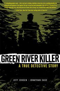 Cover image for Green River Killer: A True Detective Story TPB