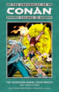 Cover image for The Chronicles of Conan Volume 33: The Mountain Where Crom Dwells and Other Stories TPB