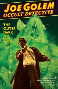 Cover image for Joe Golem: Occult Detective Volume 2--The Outer Dark HC