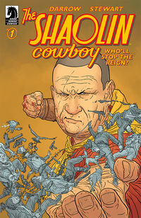 Cover image for The Shaolin Cowboy: Who'll Stop the Reign? #1