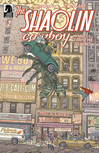 Cover image for The Shaolin Cowboy: Who'll Stop the Reign? #2