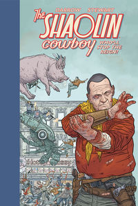 Cover image for The Shaolin Cowboy: Who'll Stop the Reign? HC