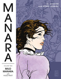Cover image for Manara Library Volume 2: El Gaucho and Other Stories TPB