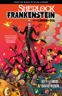 Cover image for Sherlock Frankenstein & the Legion of Evil: From the World of Black Hammer TPB