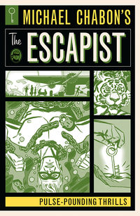 Cover image for Michael Chabon's The Escapist: Pulse-Pounding Thrills TPB