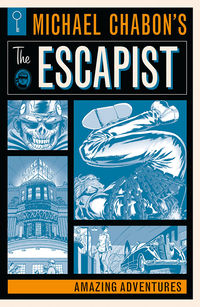Cover image for Michael Chabon's The Escapist: Amazing Adventures TPB