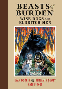 Cover image for Beasts of Burden: Wise Dogs and Eldritch Men HC