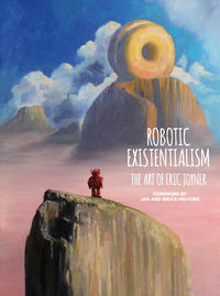 Cover image for Robotic Existentialism: The Art of Eric Joyner HC