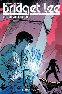 Cover image for The Battles of Bridget Lee Volume 2: The Miracle Child TPB