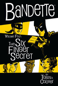 Cover image for Bandette Volume 4: The Six Finger Secret HC