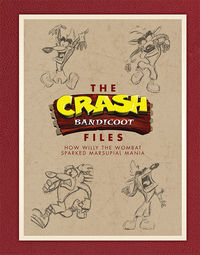 Cover image for The Crash Bandicoot Files: How Willy the Wombat Sparked Marsupial Mania HC