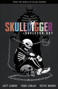 Cover image for Skulldigger and Skeleton Boy: From the World of Black Hammer Volume 1 TPB