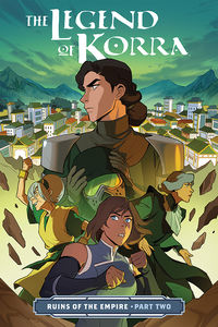 Cover image for The Legend of Korra: Ruins of the Empire Part Two TPB