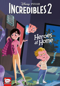 Cover image for Disney/PIXAR The Incredibles 2: Heroes at Home HC (Young Readers)