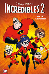 Cover image for Disney/PIXAR The Incredibles 2: Secret Identities TPB