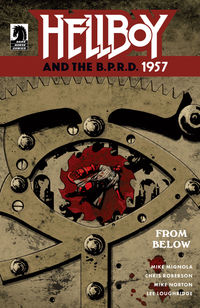 Cover image for Hellboy and the B.P.R.D.: 1957--From Below
