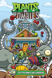 Cover image for Plants vs. Zombies Volume 15: Better Homes and Guardens HC