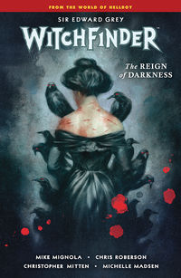Cover image for Witchfinder Volume 6: The Reign of Darkness TPB