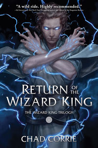 Cover image for Return of the Wizard King: The Wizard King Trilogy Book One