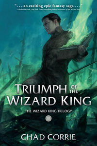 Cover image for Triumph of the Wizard King: The Wizard King Trilogy Book Three