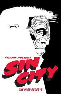 Cover image for Frank Miller's Sin City Volume 1: The Hard Goodbye TPB (Fourth Edition) TPB