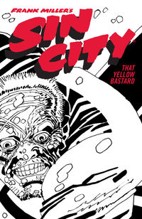 Cover image for Frank Miller's Sin City Volume 4: That Yellow Bastard TPB (Fourth Edition)