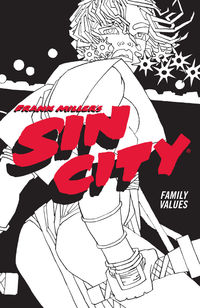 Cover image for Frank Miller's Sin City Volume 5: Family Values TPB (Fourth Edition)
