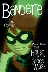 Cover image for Bandette Volume 3: The House of the Green Mask TPB